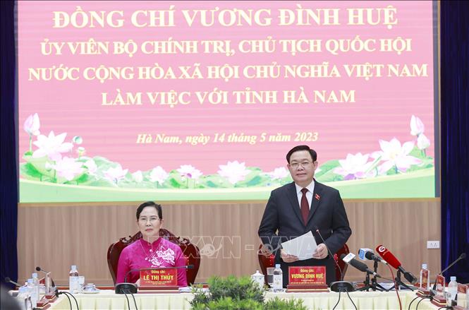 Chủ tịch Quốc hội Vương Đình Huệ: Hà Nam sớm hoàn thành quy hoạch tỉnh để tạo động lực thu hút đầu tư