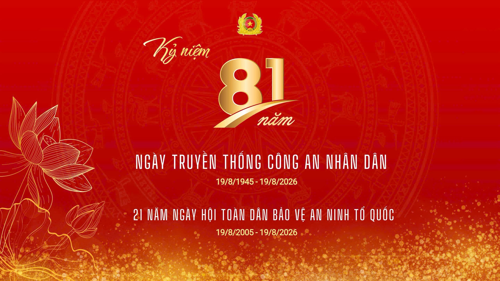 81 năm Ngày truyền thống Công an nhân dân (19/8/1945 - 19/8/2026) - Một chặng đường gian lao giữ bình yên cho cuộc sống