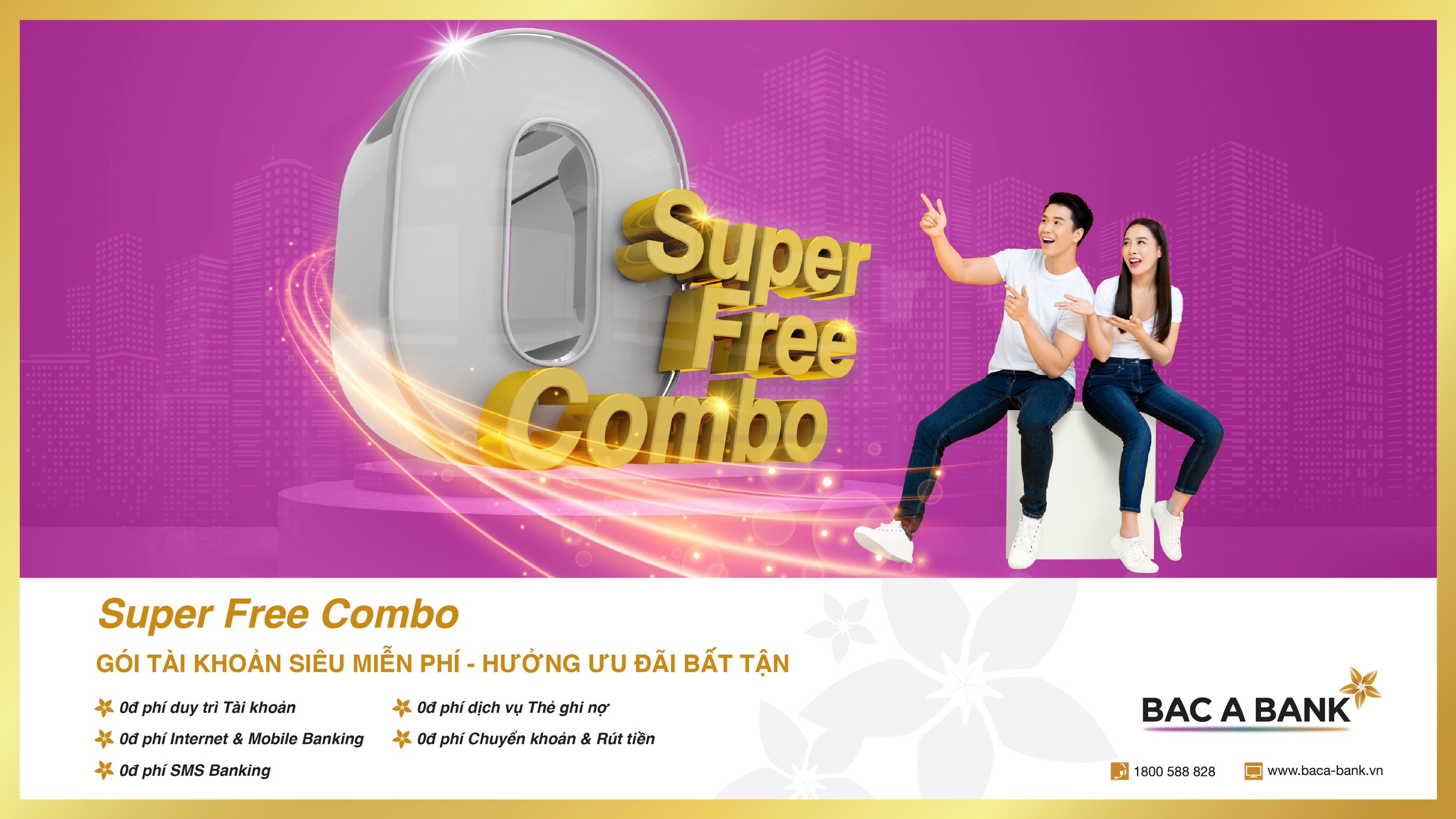 BAC A BANK “tung” gói tài khoản siêu miễn phí - SUPER FREE COMBO